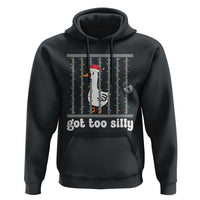 Funny Got Too Silly Christmas Hoodie Santa Goose Pun Humor Animal Lovers - Wonder Print Shop