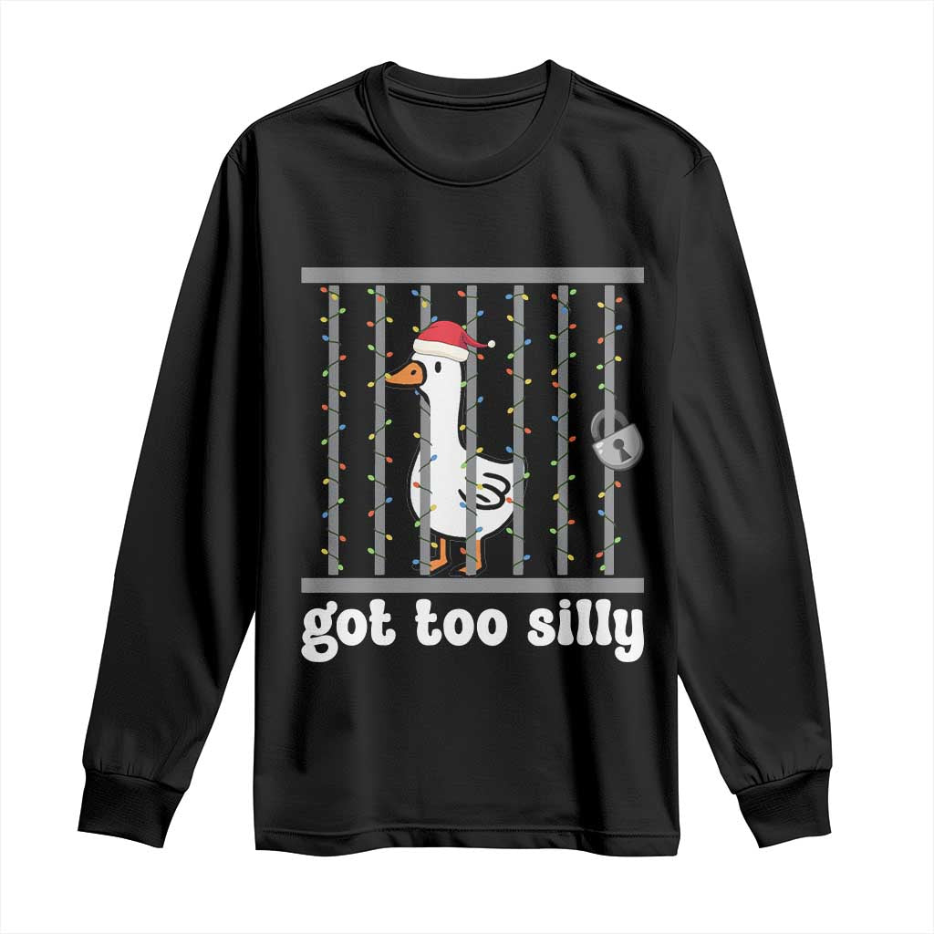 Funny Got Too Silly Christmas Long Sleeve Shirt Santa Goose Pun Humor Animal Lovers - Wonder Print Shop