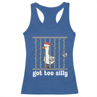 Funny Got Too Silly Christmas Racerback Tank Top Santa Goose Pun Humor Animal Lovers - Wonder Print Shop
