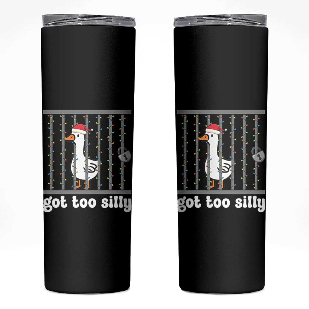 Funny Got Too Silly Christmas Skinny Tumbler Santa Goose Pun Humor Animal Lovers - Wonder Print Shop