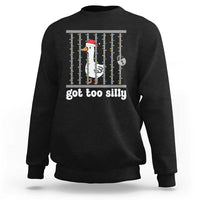 Funny Got Too Silly Christmas Sweatshirt Santa Goose Pun Humor Animal Lovers - Wonder Print Shop