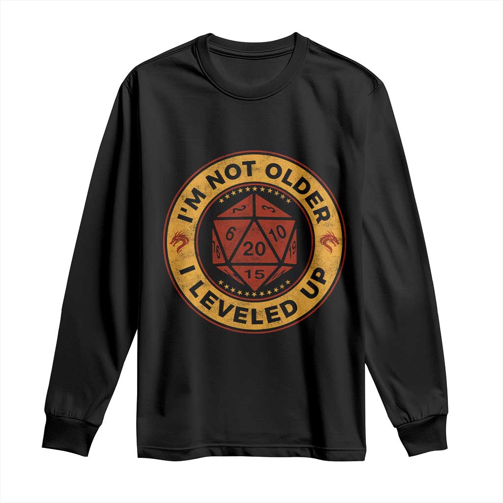 Funny RPG Gamer I Am Not Older I Leveled Up Long Sleeve Shirt Vintage D20 Tabletop - Wonder Print Shop