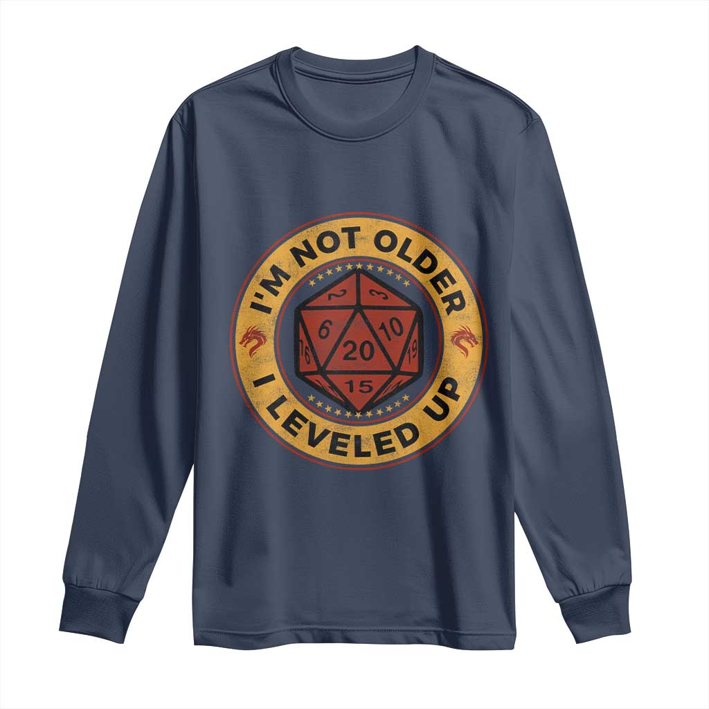 Funny RPG Gamer I Am Not Older I Leveled Up Long Sleeve Shirt Vintage D20 Tabletop - Wonder Print Shop