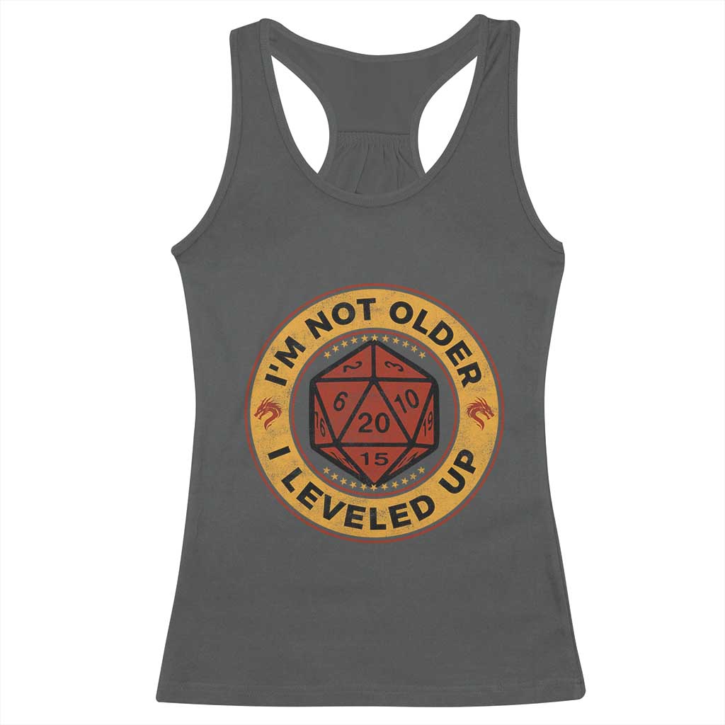 Funny RPG Gamer I Am Not Older I Leveled Up Racerback Tank Top Vintage D20 Tabletop - Wonder Print Shop