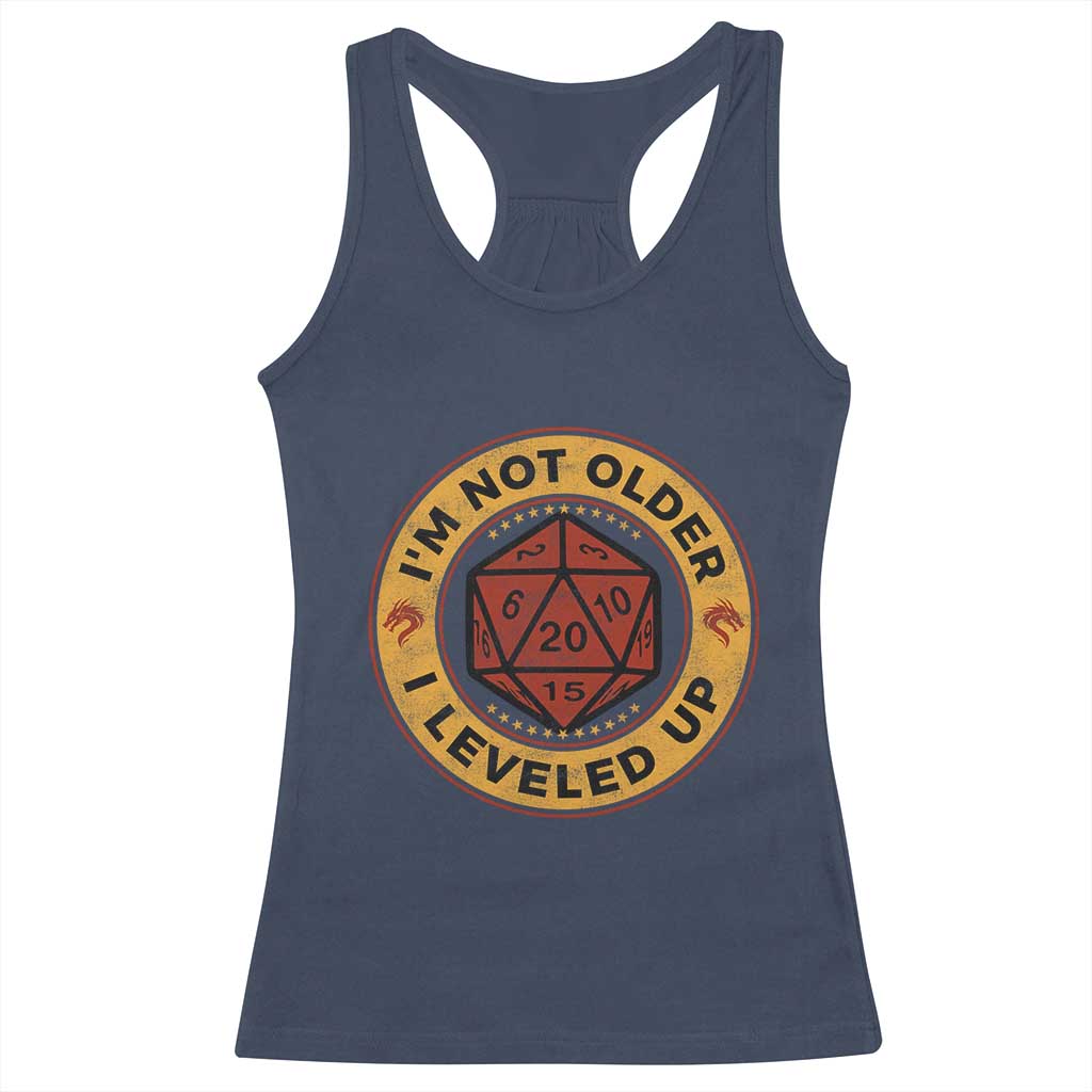 Funny RPG Gamer I Am Not Older I Leveled Up Racerback Tank Top Vintage D20 Tabletop - Wonder Print Shop