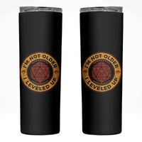Funny RPG Gamer I Am Not Older I Leveled Up Skinny Tumbler Vintage D20 Tabletop - Wonder Print Shop
