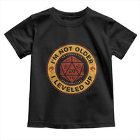 Funny RPG Gamer I Am Not Older I Leveled Up Toddler T Shirt Vintage D20 Tabletop - Wonder Print Shop