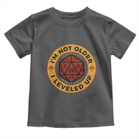 Funny RPG Gamer I Am Not Older I Leveled Up Toddler T Shirt Vintage D20 Tabletop - Wonder Print Shop
