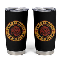 Funny RPG Gamer I Am Not Older I Leveled Up Tumbler Cup Vintage D20 Tabletop - Wonder Print Shop