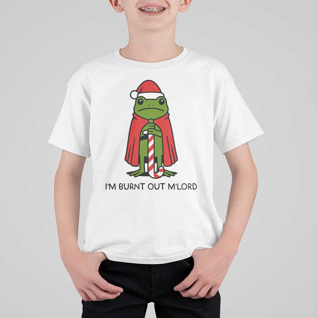 Funny Christmas Frog Knight T Shirt For Kid I Am Burnt Out M Lord Medieval Meme - Wonder Print Shop