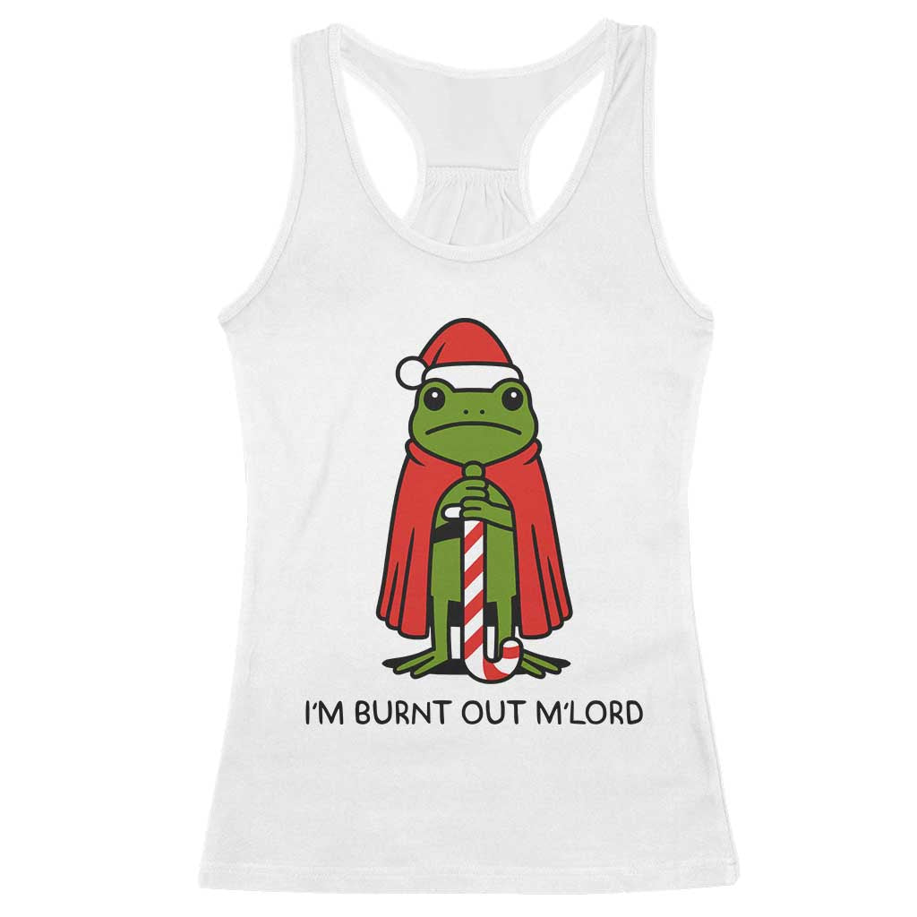 Funny Christmas Frog Knight Racerback Tank Top I Am Burnt Out M Lord Medieval Meme - Wonder Print Shop