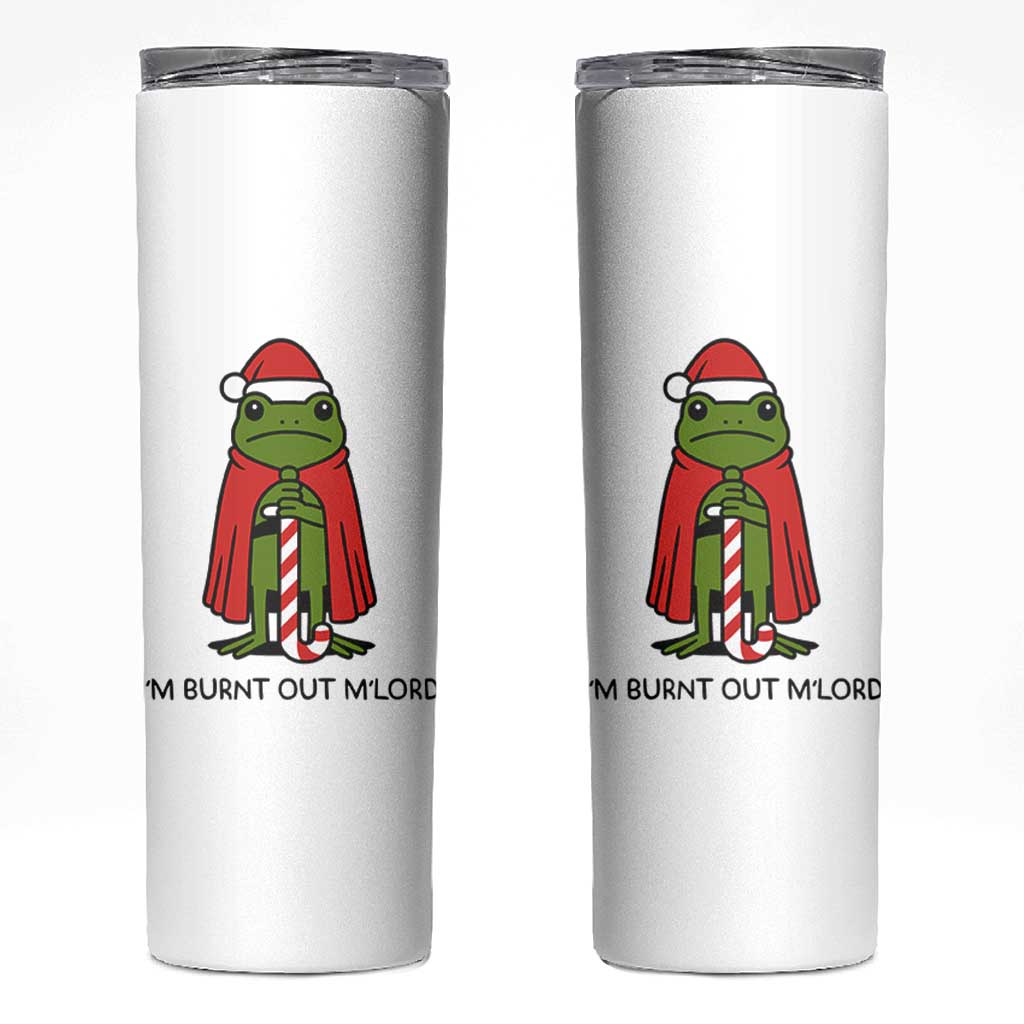 Funny Christmas Frog Knight Skinny Tumbler I Am Burnt Out M Lord Medieval Meme - Wonder Print Shop
