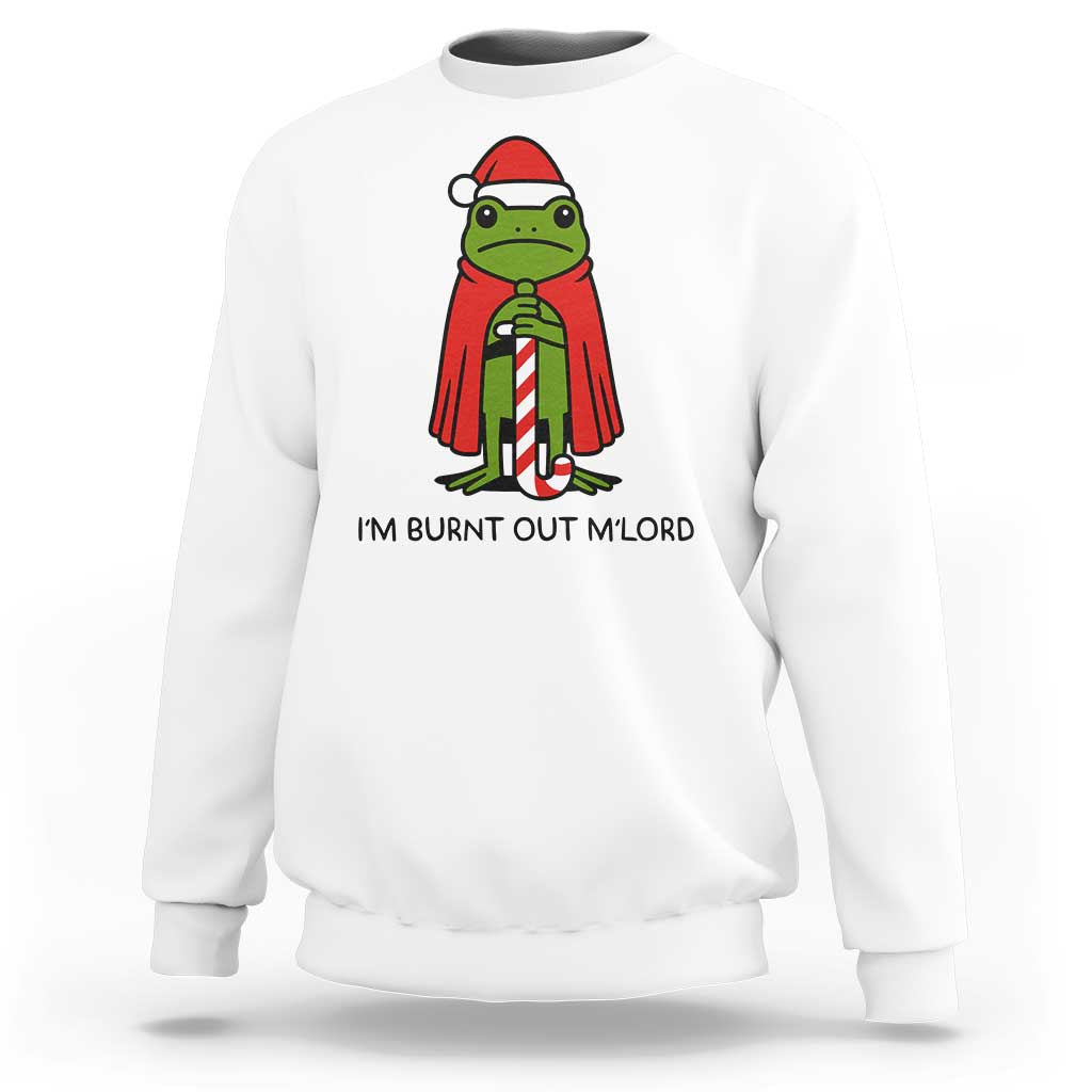 Funny Christmas Frog Knight Sweatshirt I Am Burnt Out M Lord Medieval Meme - Wonder Print Shop