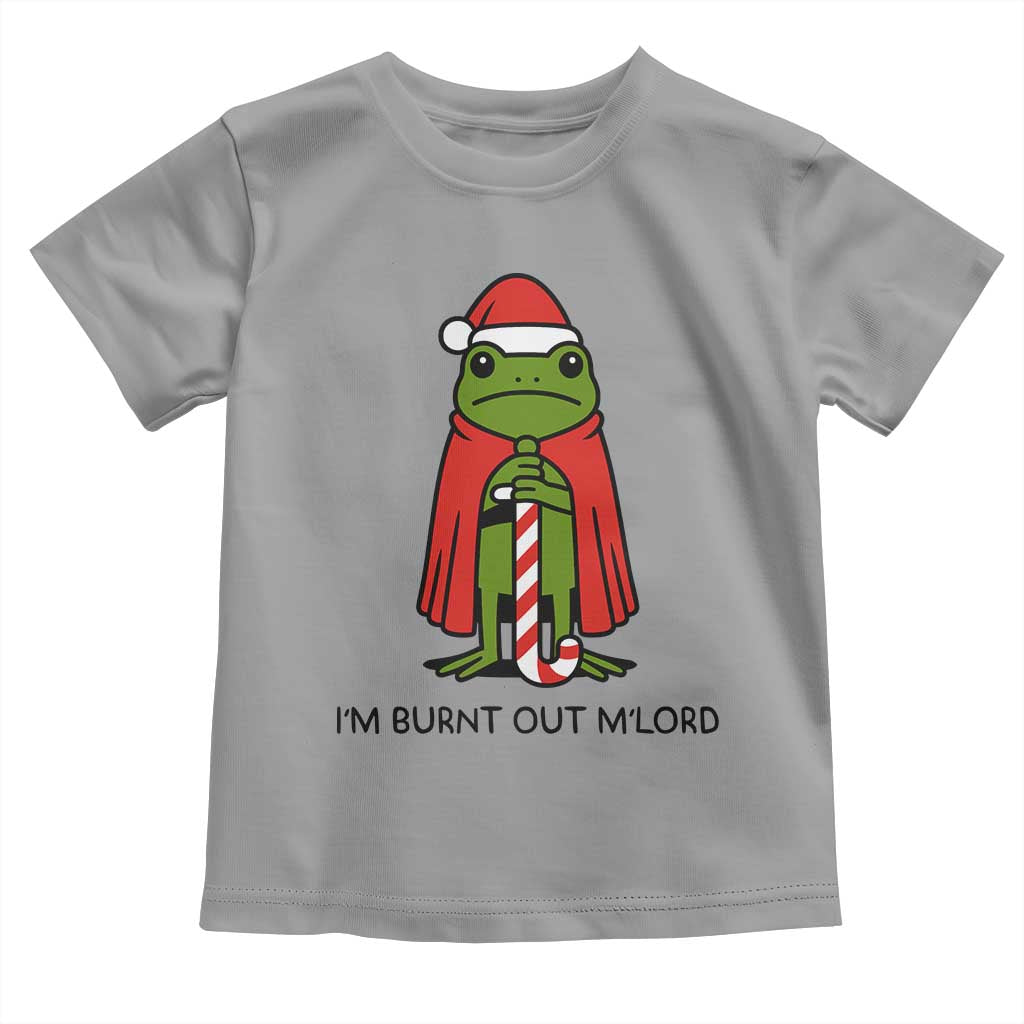 Funny Christmas Frog Knight Toddler T Shirt I Am Burnt Out M Lord Medieval Meme - Wonder Print Shop