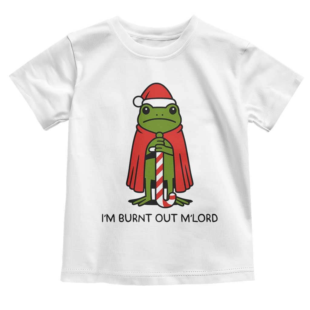 Funny Christmas Frog Knight Toddler T Shirt I Am Burnt Out M Lord Medieval Meme - Wonder Print Shop
