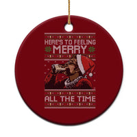 Here To Feeling Merry All The Time Christmas Ceramic Ornament Funny Xmas Comedy Movie - Wonder Print Shop