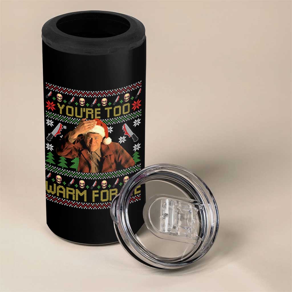 Ed Gein Christmas 4 in 1 Can Cooler Tumbler Funny You Are Too Warm For Me Xmas Serial Killer - Wonder Print Shop