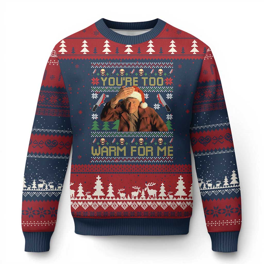Ed Gein Xmas Ugly Christmas Sweater Funny You Are Too Warm For Me Xmas Serial Killer - Wonder Print Shop