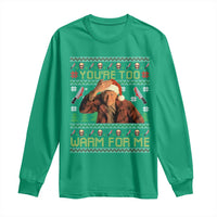Ed Gein Christmas Long Sleeve Shirt Funny You Are Too Warm For Me Xmas Serial Killer - Wonder Print Shop