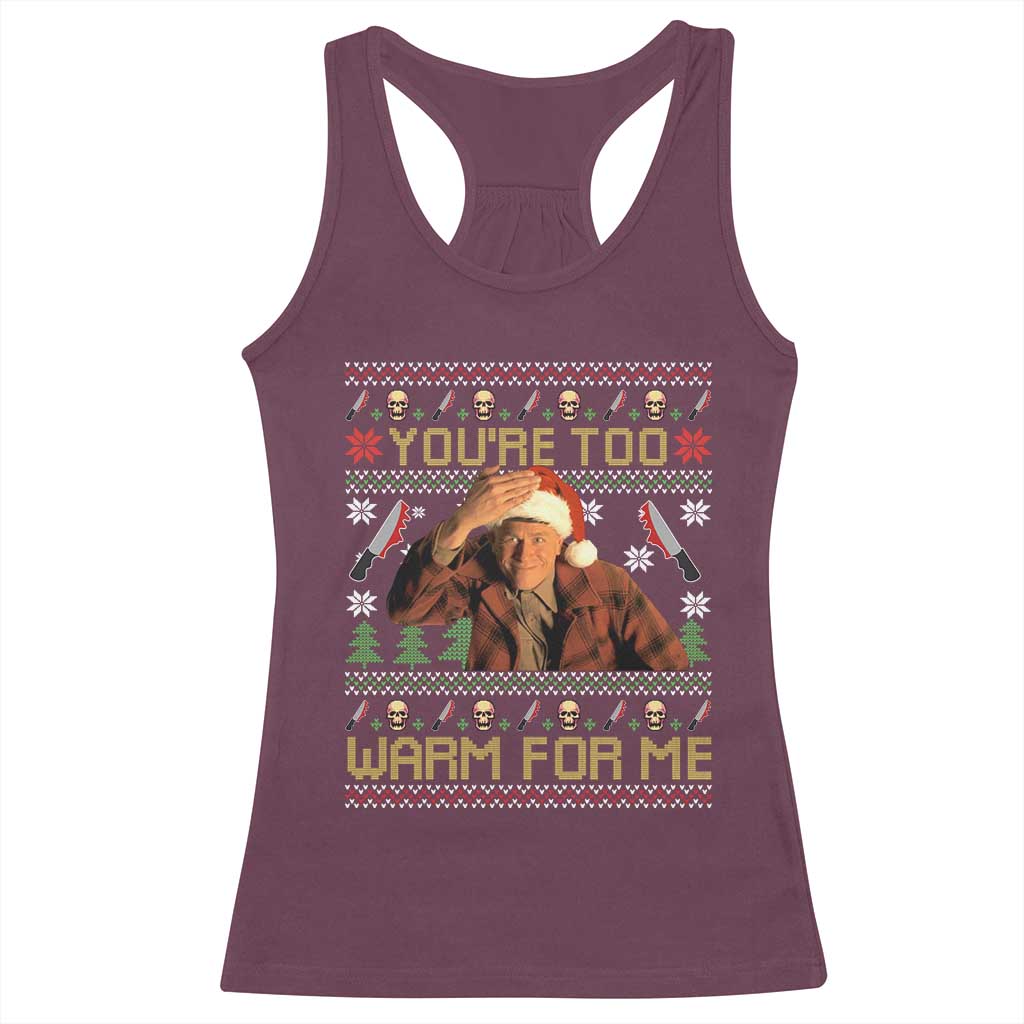 Ed Gein Christmas Racerback Tank Top Funny You Are Too Warm For Me Xmas Serial Killer - Wonder Print Shop