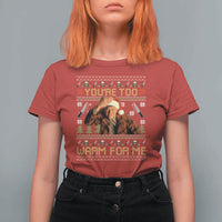 Ed Gein Christmas T Shirt For Women Funny You Are Too Warm For Me Xmas Serial Killer - Wonder Print Shop