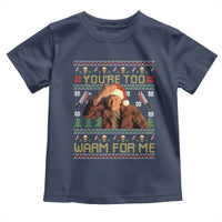 Ed Gein Christmas Toddler T Shirt Funny You Are Too Warm For Me Xmas Serial Killer - Wonder Print Shop