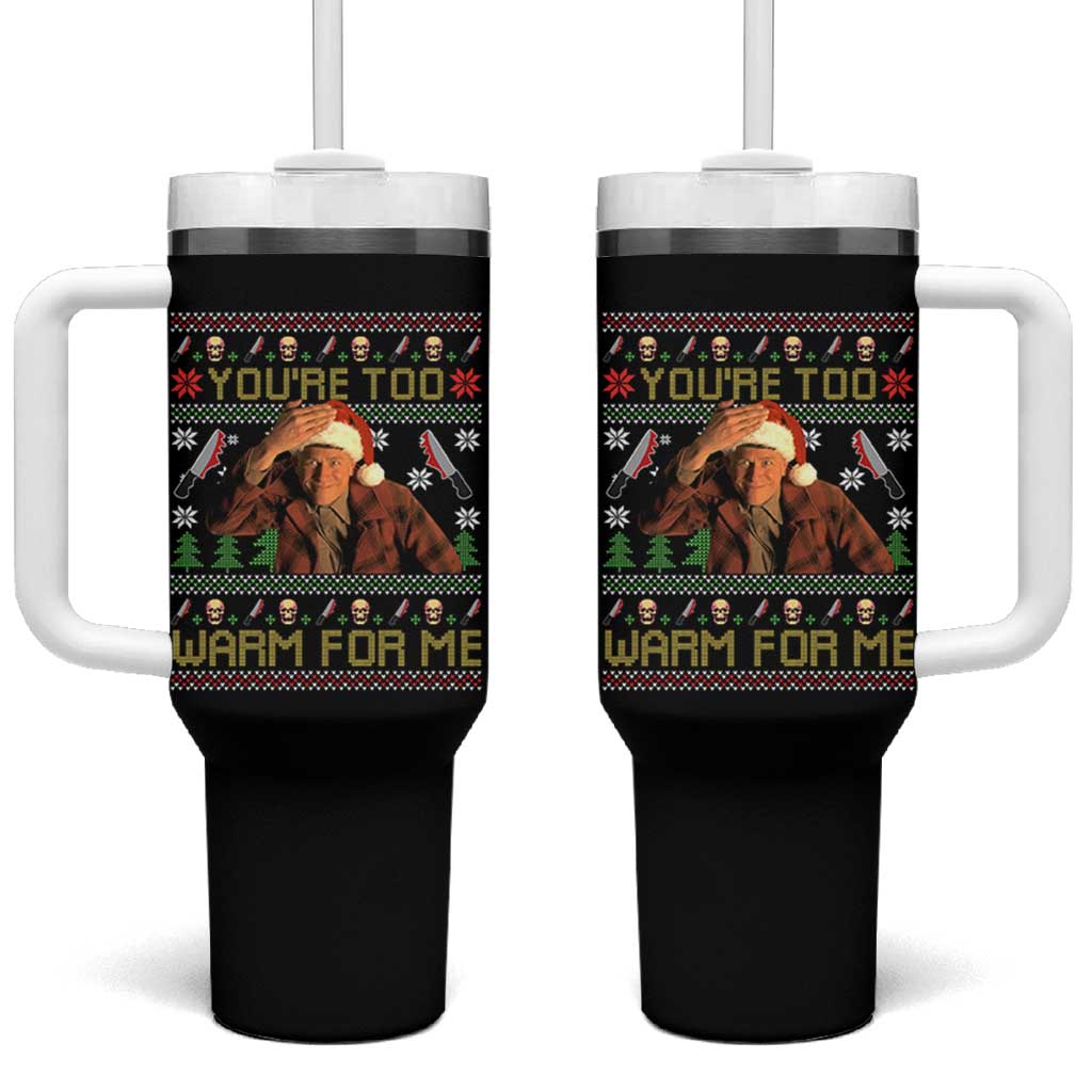 Ed Gein Christmas Tumbler With Handle Funny You Are Too Warm For Me Xmas Serial Killer - Wonder Print Shop