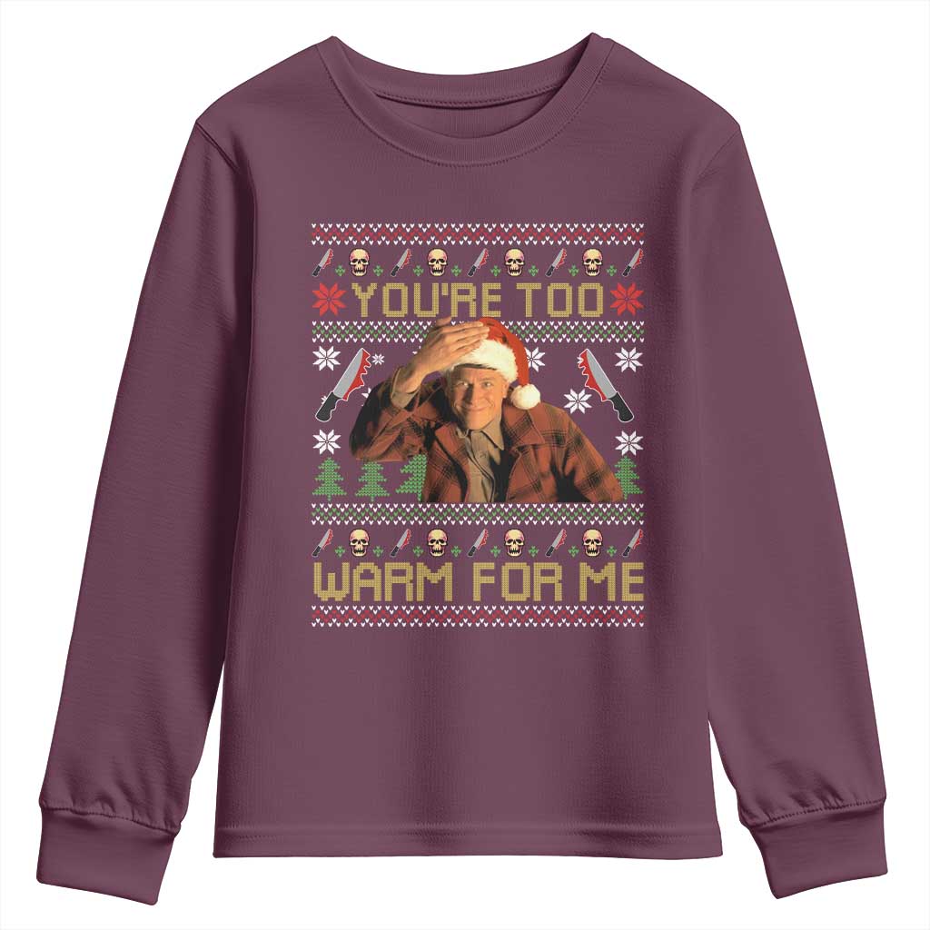 Ed Gein Christmas Youth Sweatshirt Funny You Are Too Warm For Me Xmas Serial Killer - Wonder Print Shop