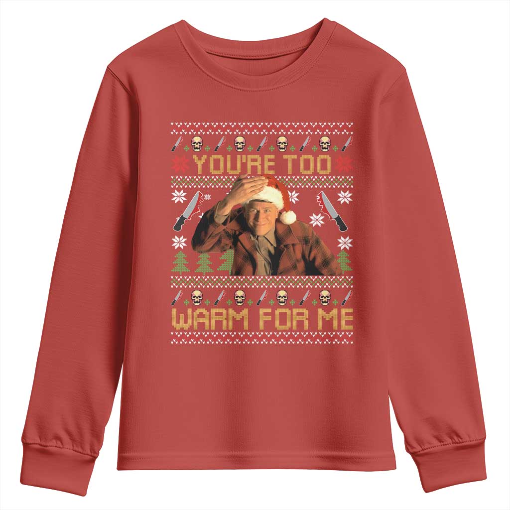 Ed Gein Christmas Youth Sweatshirt Funny You Are Too Warm For Me Xmas Serial Killer - Wonder Print Shop