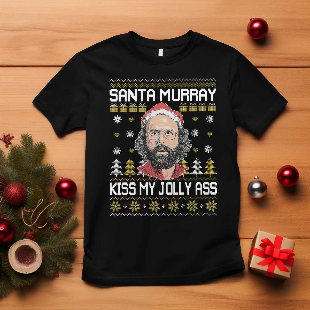 Funny Stranger Murray Christmas T Shirt Santa Murray Kiss My Jolly Ass - Wonder Print Shop