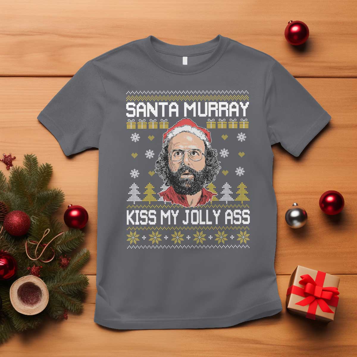 Funny Stranger Murray Christmas T Shirt Santa Murray Kiss My Jolly Ass - Wonder Print Shop