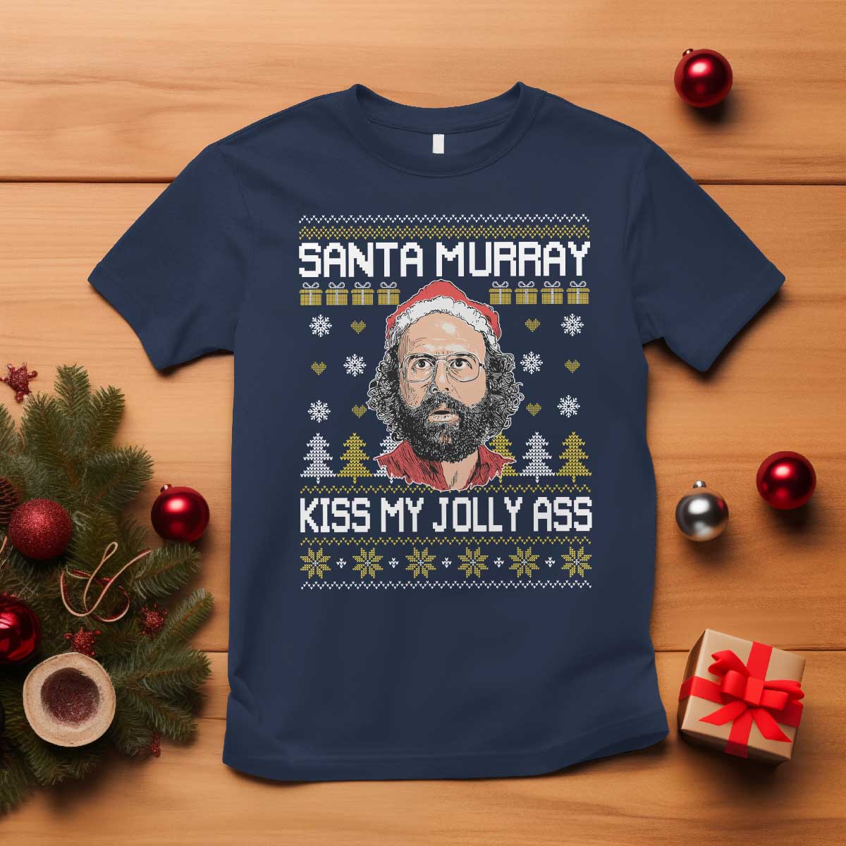 Funny Stranger Murray Christmas T Shirt Santa Murray Kiss My Jolly Ass - Wonder Print Shop