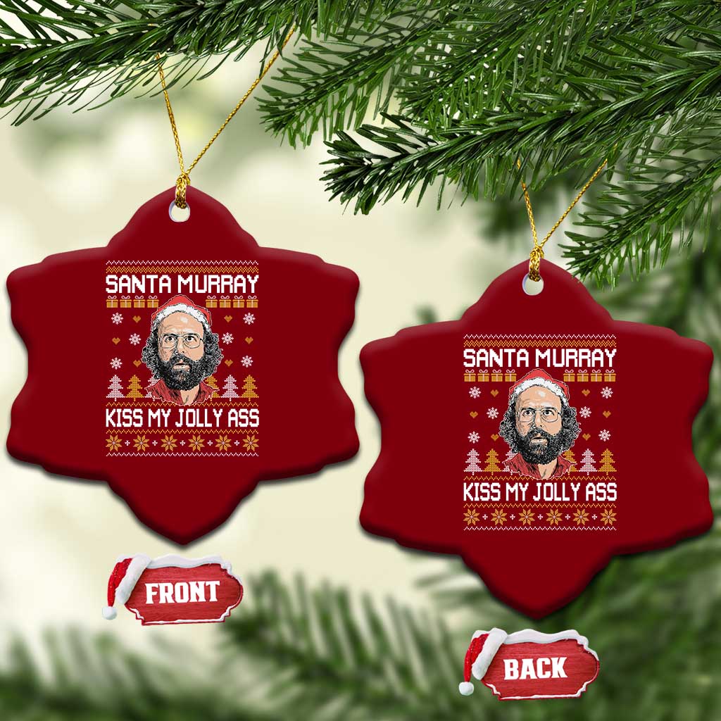Funny Stranger Murray Christmas Ceramic Ornament Santa Murray Kiss My Jolly Ass - Wonder Print Shop