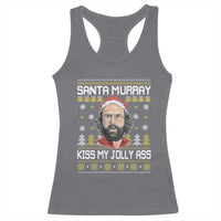 Funny Stranger Murray Christmas Racerback Tank Top Santa Murray Kiss My Jolly Ass - Wonder Print Shop