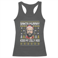 Funny Stranger Murray Christmas Racerback Tank Top Santa Murray Kiss My Jolly Ass - Wonder Print Shop