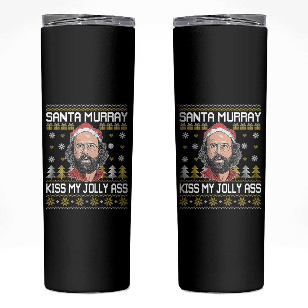 Funny Stranger Murray Christmas Skinny Tumbler Santa Murray Kiss My Jolly Ass - Wonder Print Shop