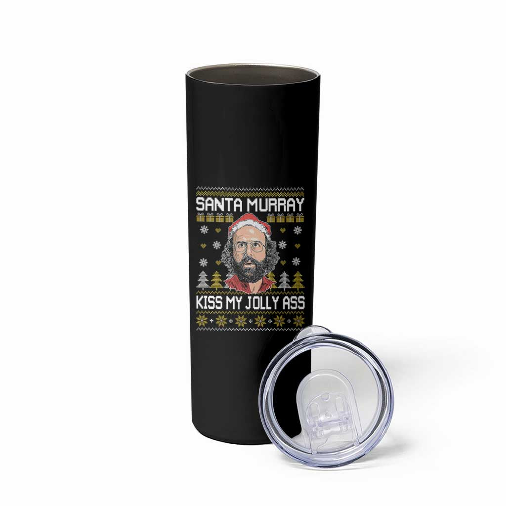 Funny Stranger Murray Christmas Skinny Tumbler Santa Murray Kiss My Jolly Ass - Wonder Print Shop