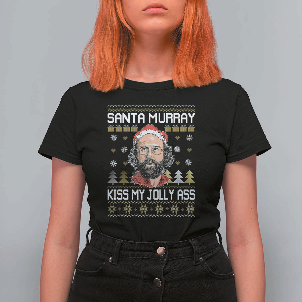 Funny Stranger Murray Christmas T Shirt For Women Santa Murray Kiss My Jolly Ass - Wonder Print Shop