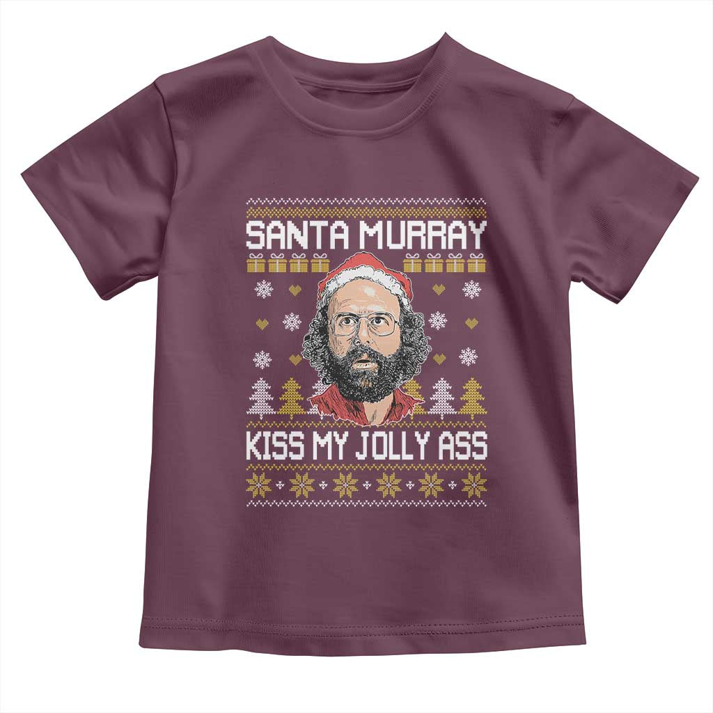 Funny Stranger Murray Christmas Toddler T Shirt Santa Murray Kiss My Jolly Ass - Wonder Print Shop