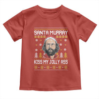 Funny Stranger Murray Christmas Toddler T Shirt Santa Murray Kiss My Jolly Ass - Wonder Print Shop