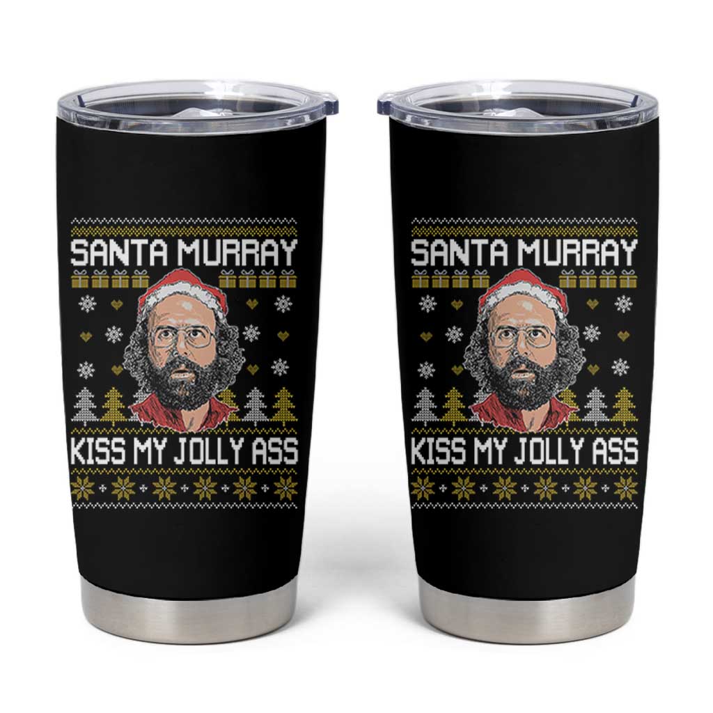 Funny Stranger Murray Christmas Tumbler Cup Santa Murray Kiss My Jolly Ass - Wonder Print Shop