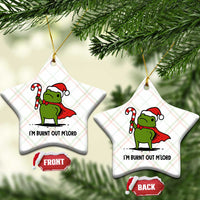 Funny Christmas Frog Knight Ceramic Ornament I Am Burnt Out M Lord Medieval Meme Candy Cane - Wonder Print Shop