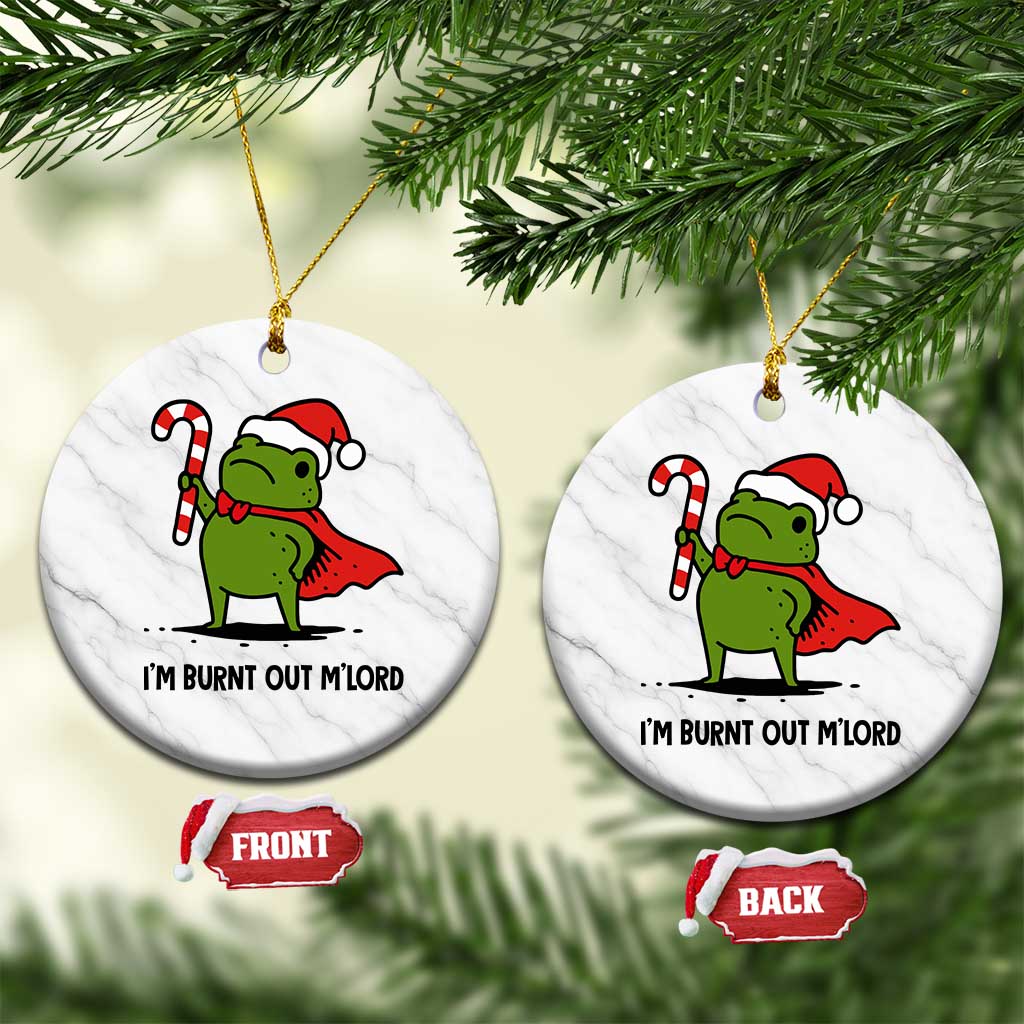 Funny Christmas Frog Knight Ceramic Ornament I Am Burnt Out M Lord Medieval Meme Candy Cane - Wonder Print Shop