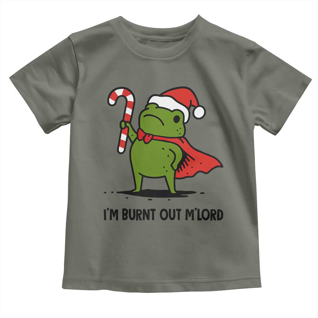 Funny Christmas Frog Knight Toddler T Shirt I Am Burnt Out M Lord Medieval Meme Candy Cane - Wonder Print Shop