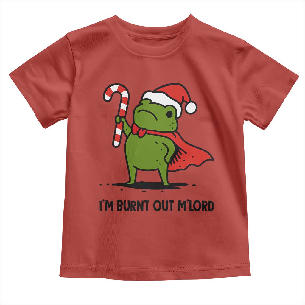 Funny Christmas Frog Knight Toddler T Shirt I Am Burnt Out M Lord Medieval Meme Candy Cane - Wonder Print Shop