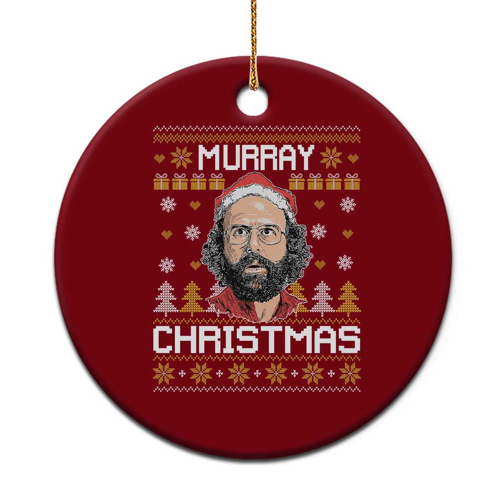 Funny Murray Christmas Ceramic Ornament Stranger Xmas Things Holiday Movie - Wonder Print Shop
