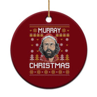 Funny Murray Christmas Ceramic Ornament Stranger Xmas Things Holiday Movie - Wonder Print Shop