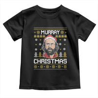 Funny Murray Christmas Toddler T Shirt Stranger Xmas Things Holiday Movie - Wonder Print Shop