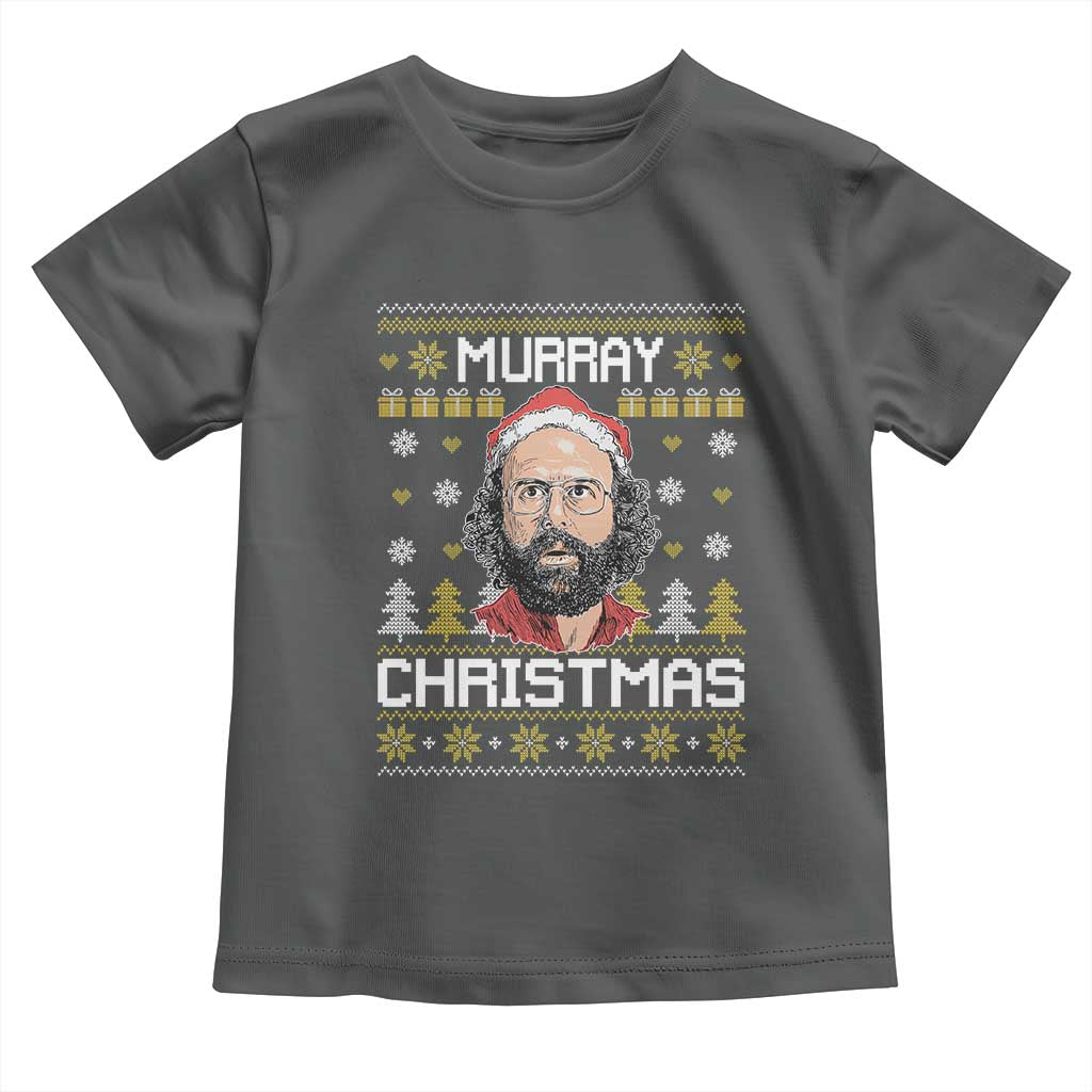 Funny Murray Christmas Toddler T Shirt Stranger Xmas Things Holiday Movie - Wonder Print Shop