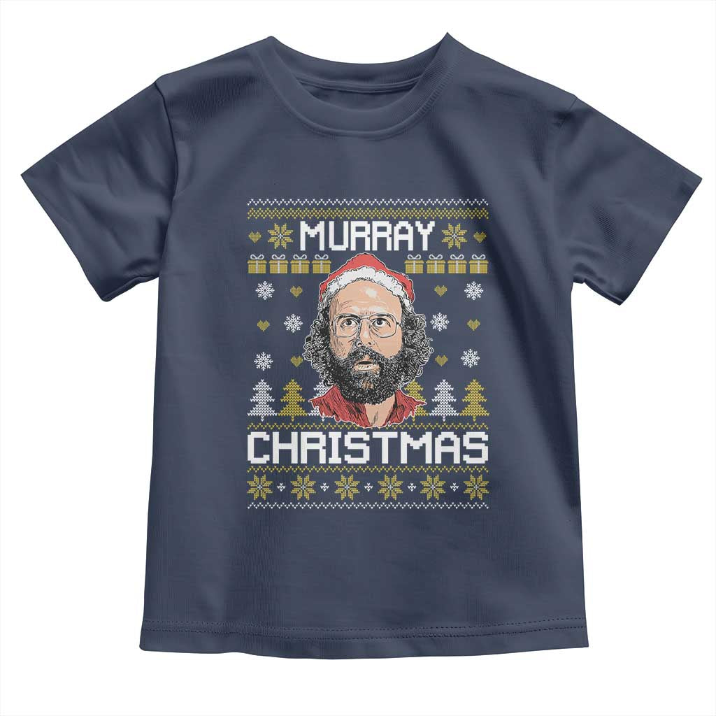 Funny Murray Christmas Toddler T Shirt Stranger Xmas Things Holiday Movie - Wonder Print Shop